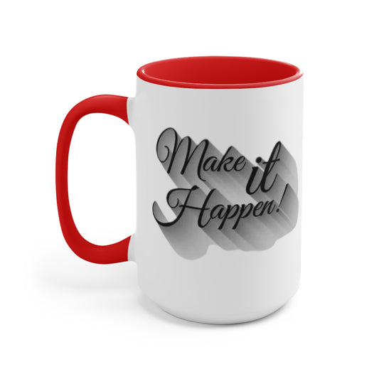 Make It Happen Coffee Mug, teacher gift, coworker gift, unique gift, gift for mom, gift for dad, funny gift, sister gift, motivation gift