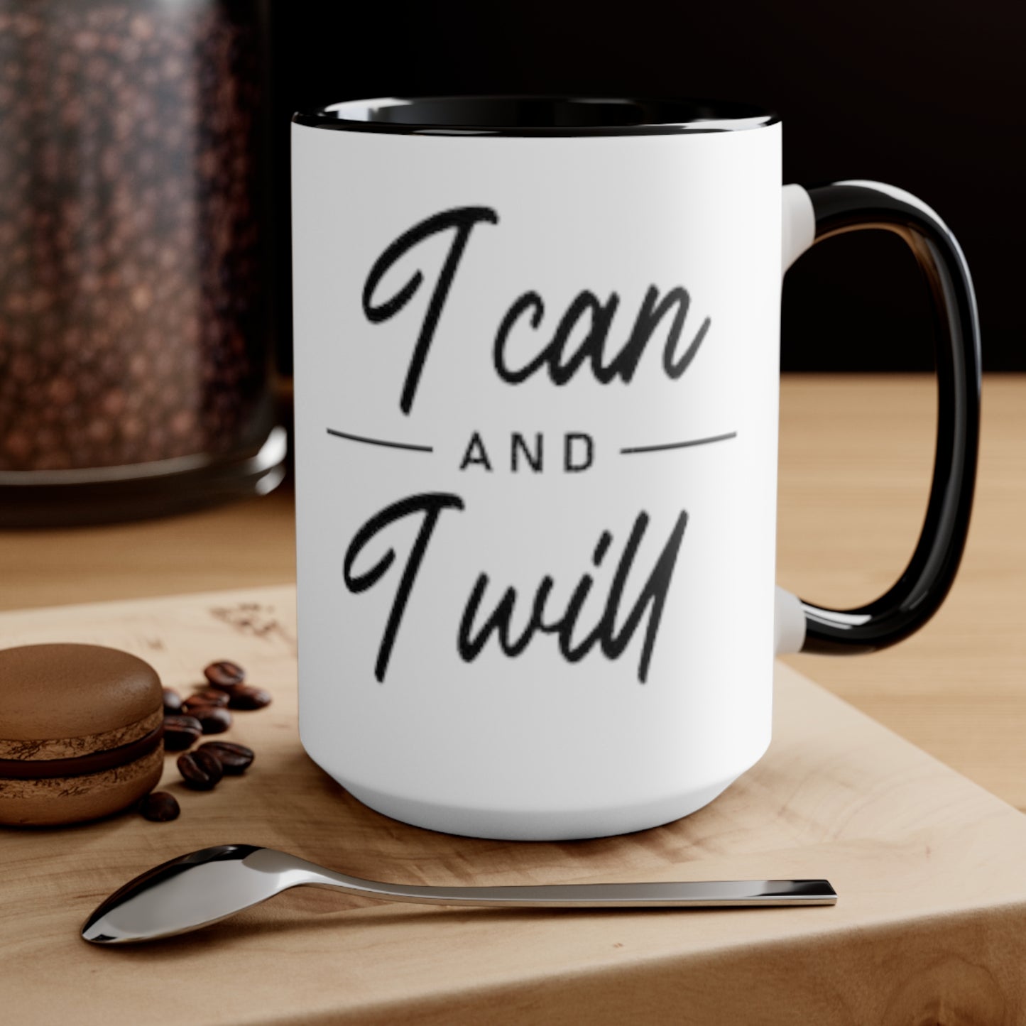 I Can and I Will Ceramic Coffee Mug, teacher gift, coworker gift, unique gift, gift for mom, funny gift, sister gift, Motivation Gift