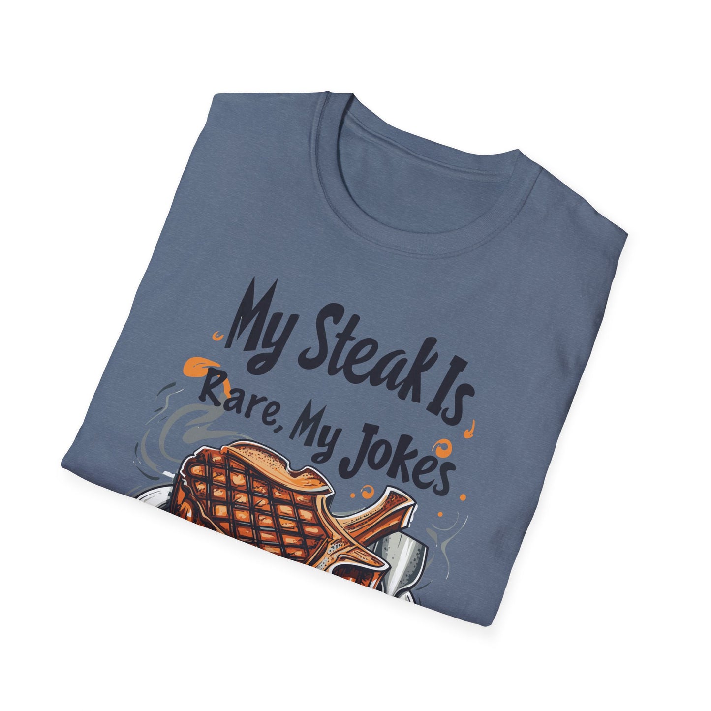 My Steak is Rare My Jokes Well Done T-Shirt | Father's Day Gift | Unisex Tee for Dads | Comfortable Casual Wear | Gift for Dad | Fire Theme