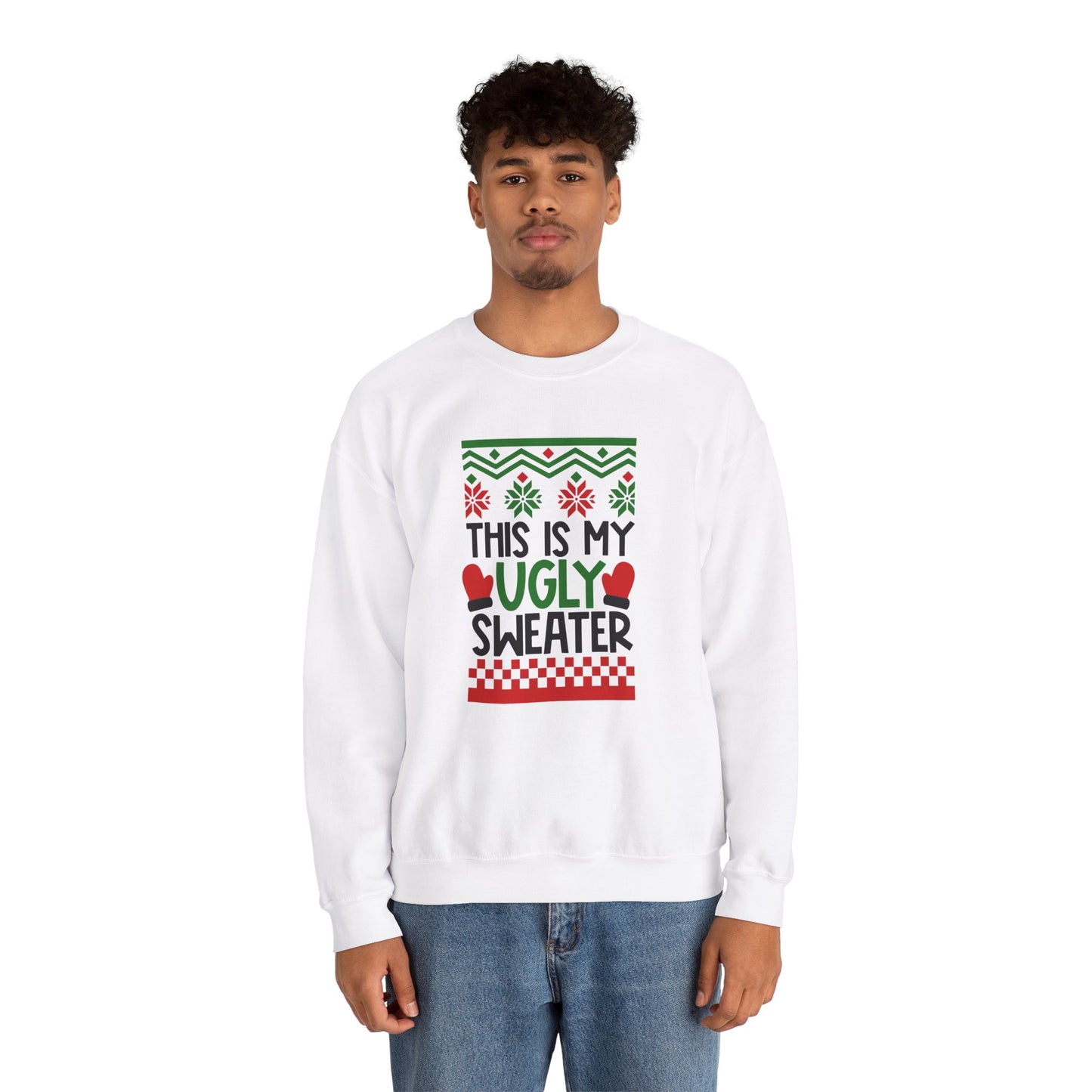 This Is My Ugly Sweater Unisex Heavy Blend Crewneck Sweatshirt, Funny T-shirt, Christmas Shirt, Christmas Slogan Shirts, Christmas Sweater, Santa Shirt