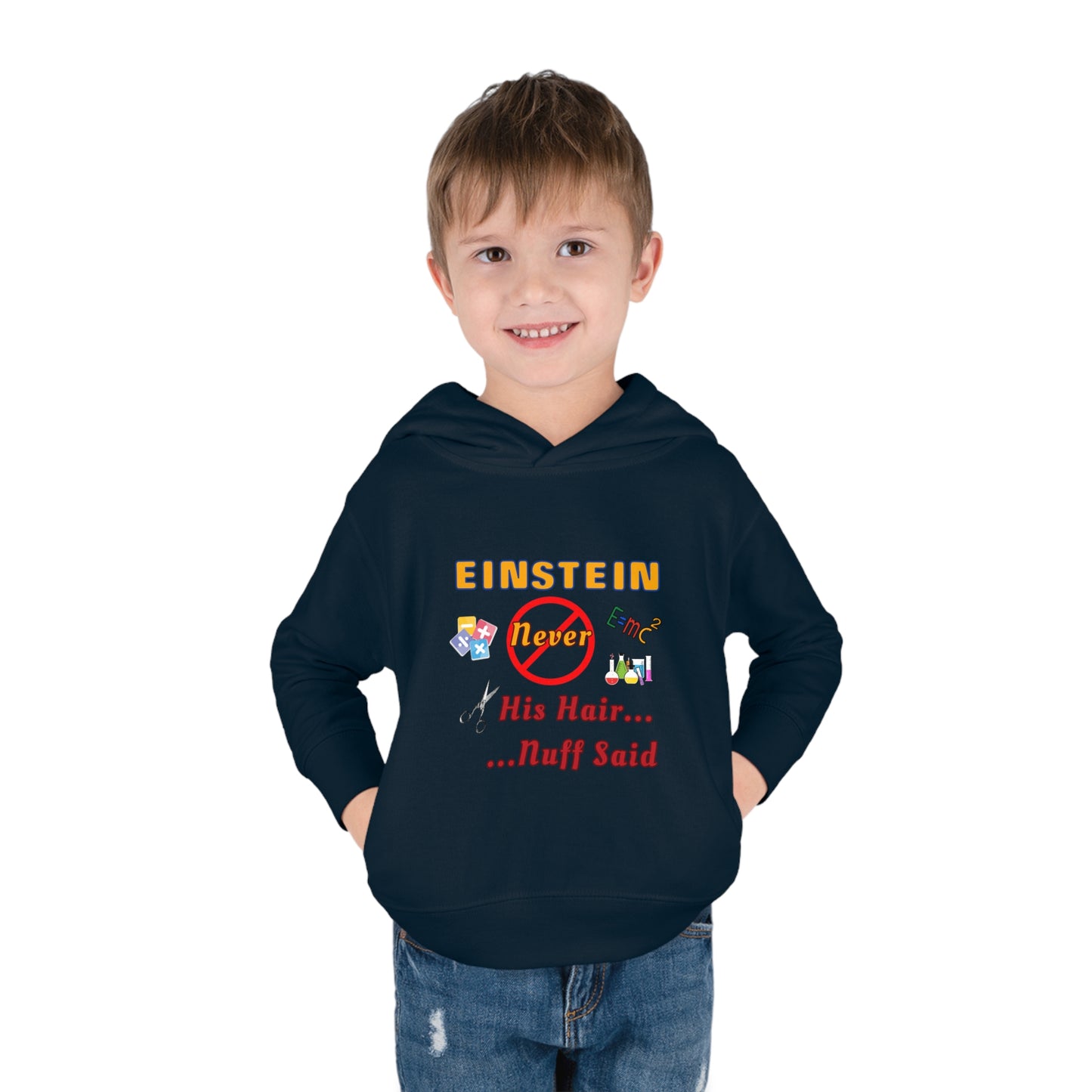 Toddler Fleece Hoodie - Einstein Never Cut His Hair