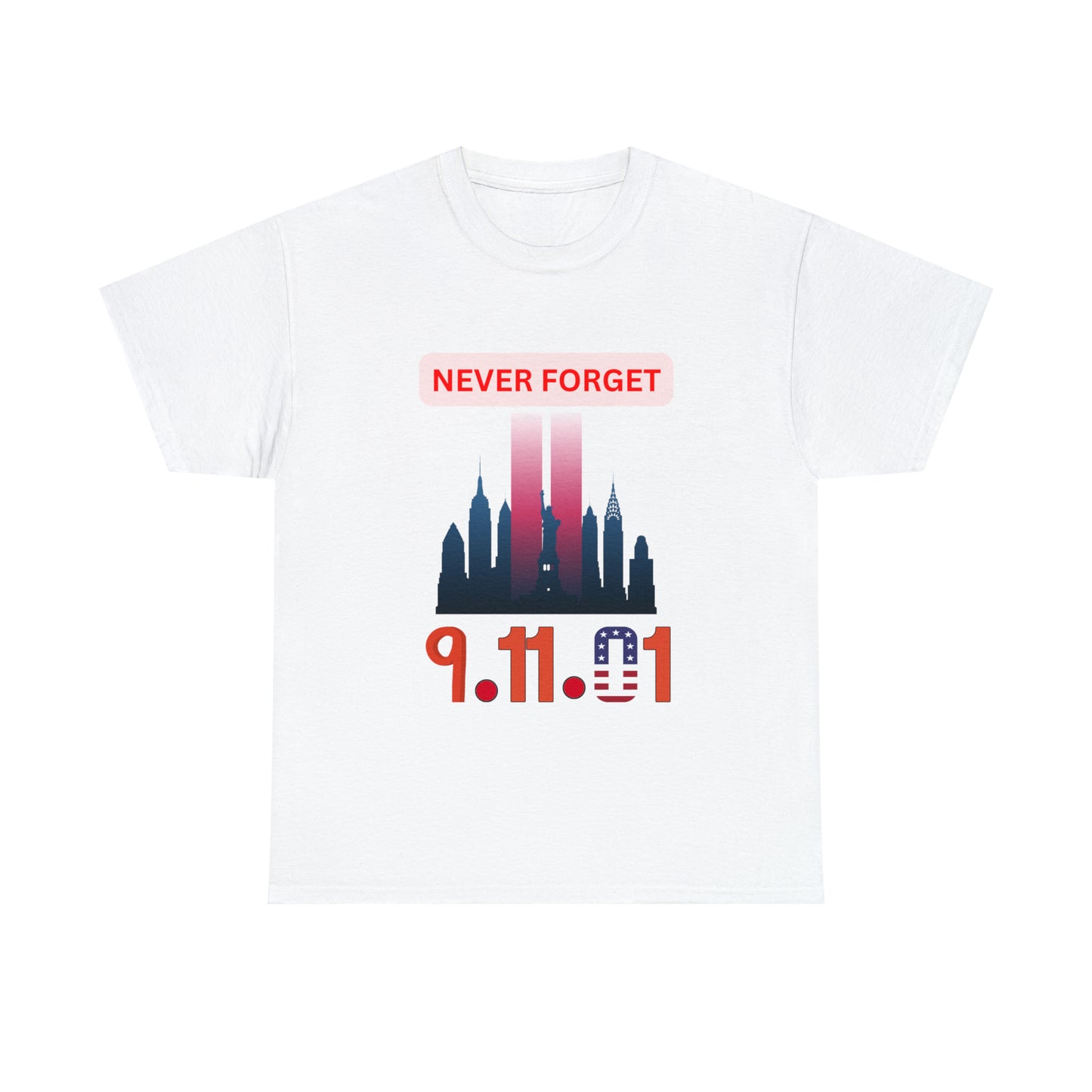 Unisex Heavy Cotton Tee- Never Forget 9/11/01