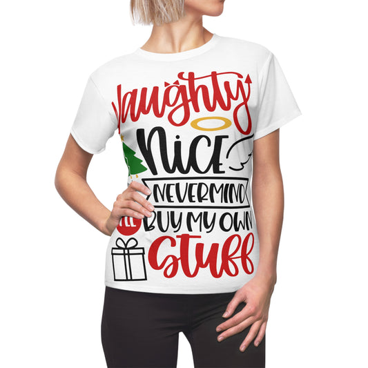 Naughty Nice Never mind I'll buy my own stuff Women's Cut & Sew Tee (AOP)