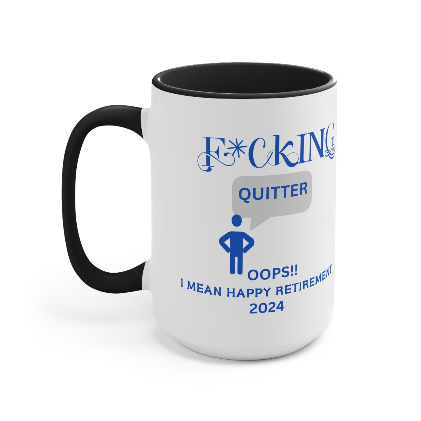Custom Fucking Quitter, Custom Retirement Gift, Funny Retirement Gift, Retirement Gift for a Man, Retirement Gifts for Woman, Retirement Mug
