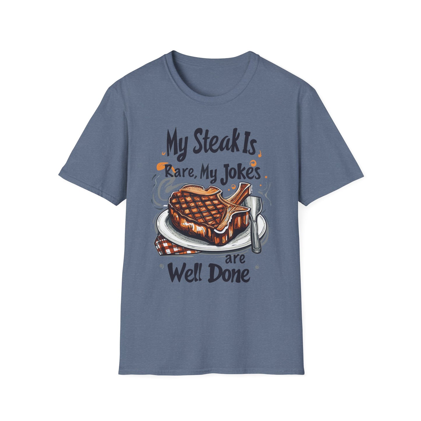 My Steak is Rare My Jokes Well Done T-Shirt | Father's Day Gift | Unisex Tee for Dads | Comfortable Casual Wear | Gift for Dad | Fire Theme