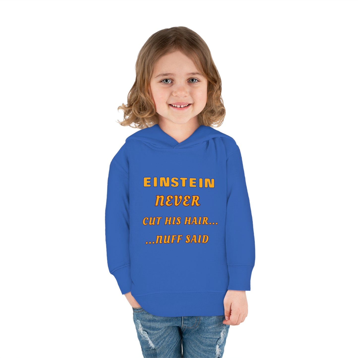 Toddler Fleece Hoodie - Einstein Never Cut His Hair