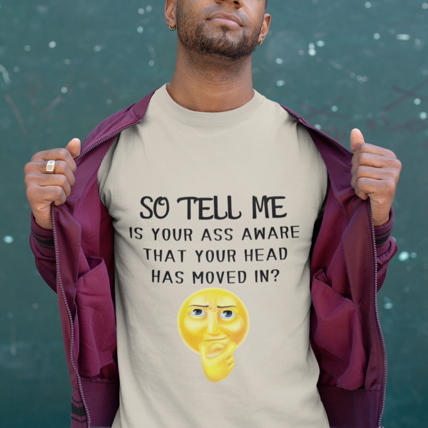 So Tell Me Is Your Ass Aware...Unisex Funny Sarcastic Shirt, Funny Shirt for Men, Fathers Day Gift, Husband Gift, Humor T-shirt, Dad Gift,  Men's Shirt