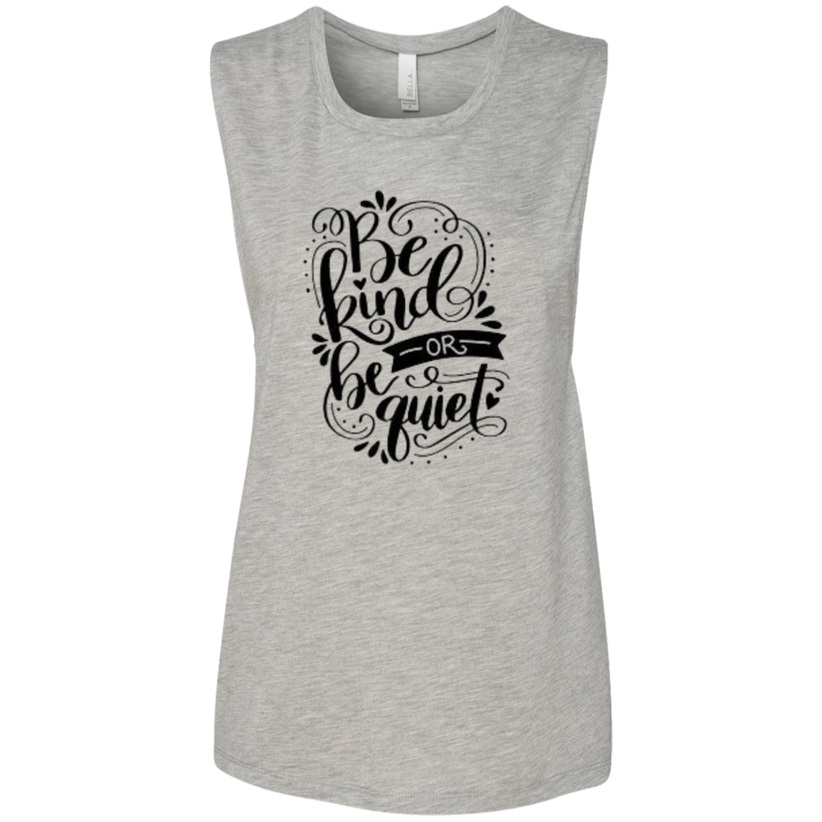 Be Kind Or Be Quiet Ladies' Flowy Muscle Tank