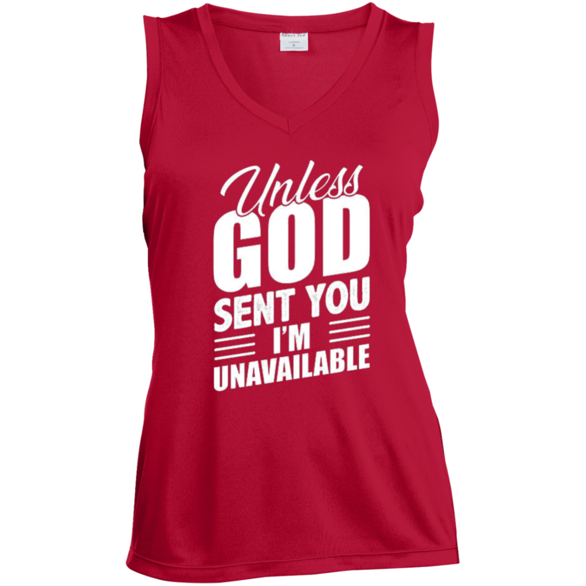 Unless God Sent You, I'm Unavailable Ladies' Sleeveless V-Neck Performance Tee