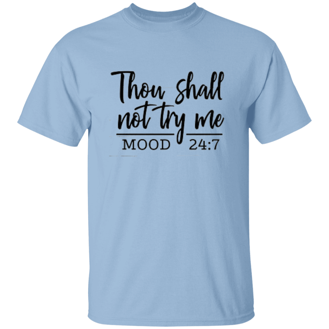 Thou Shall Not Try Me 5.3 oz. T-Shirt