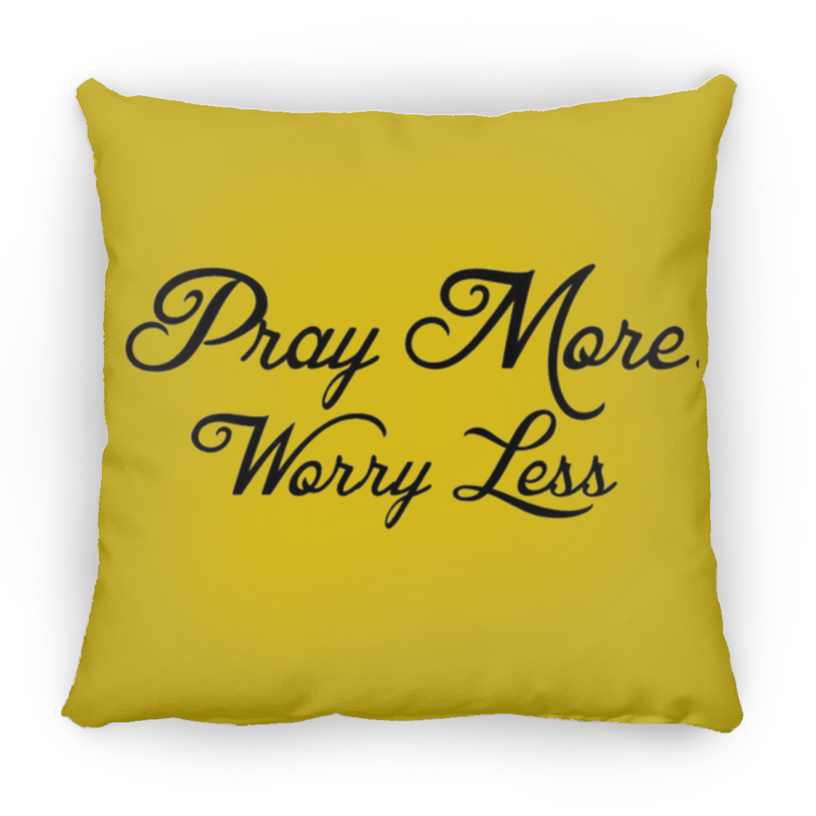 Pray More Worry Less Large Square Pillow