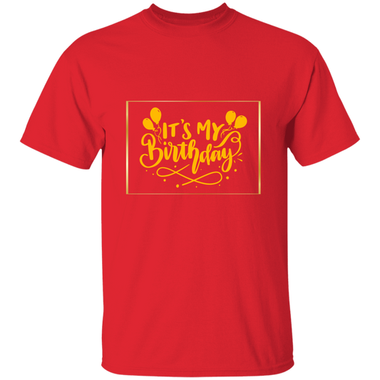 It's My Birthday 5.3 oz. T-Shirt