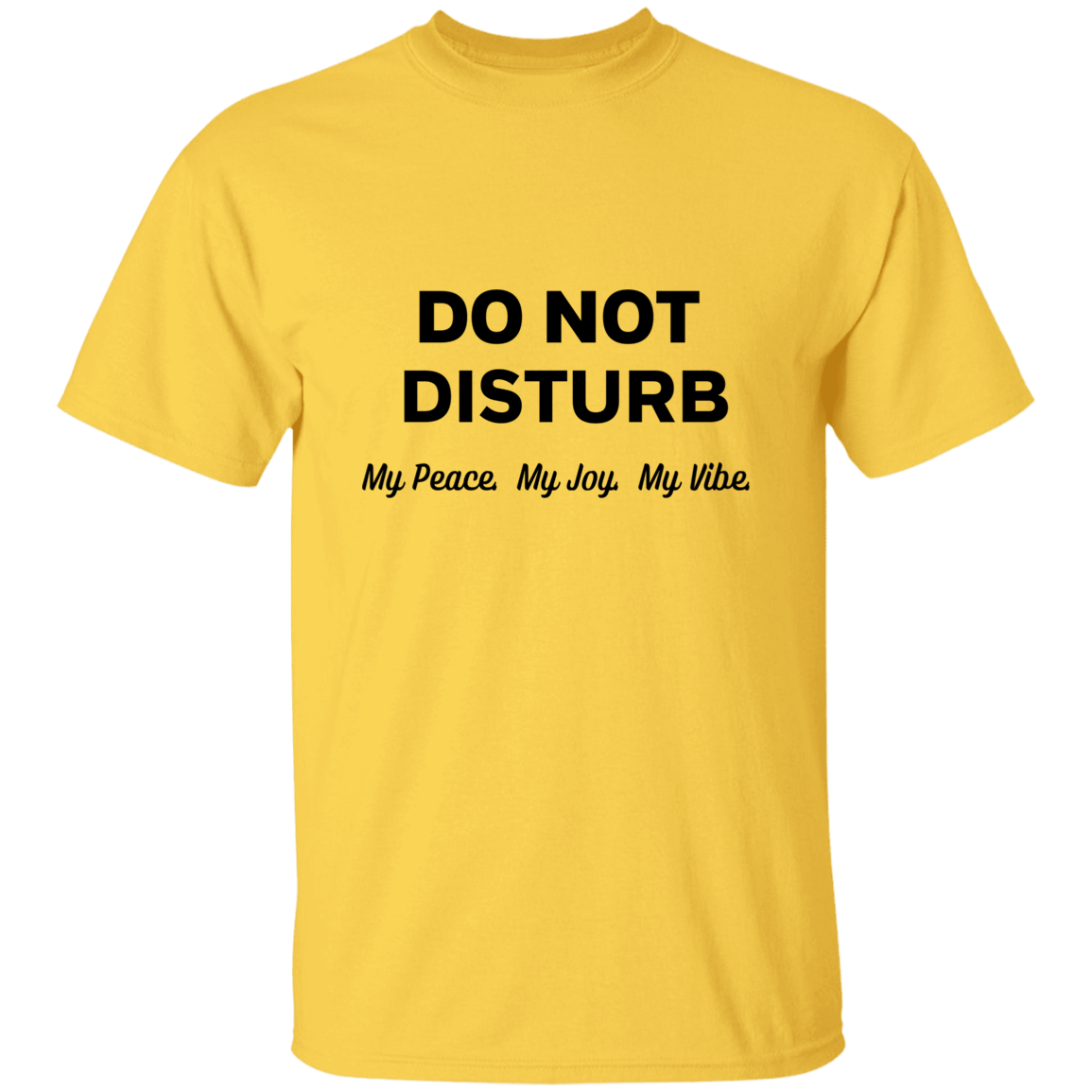 Do Not Disturb 5.3 oz. T-Shirt