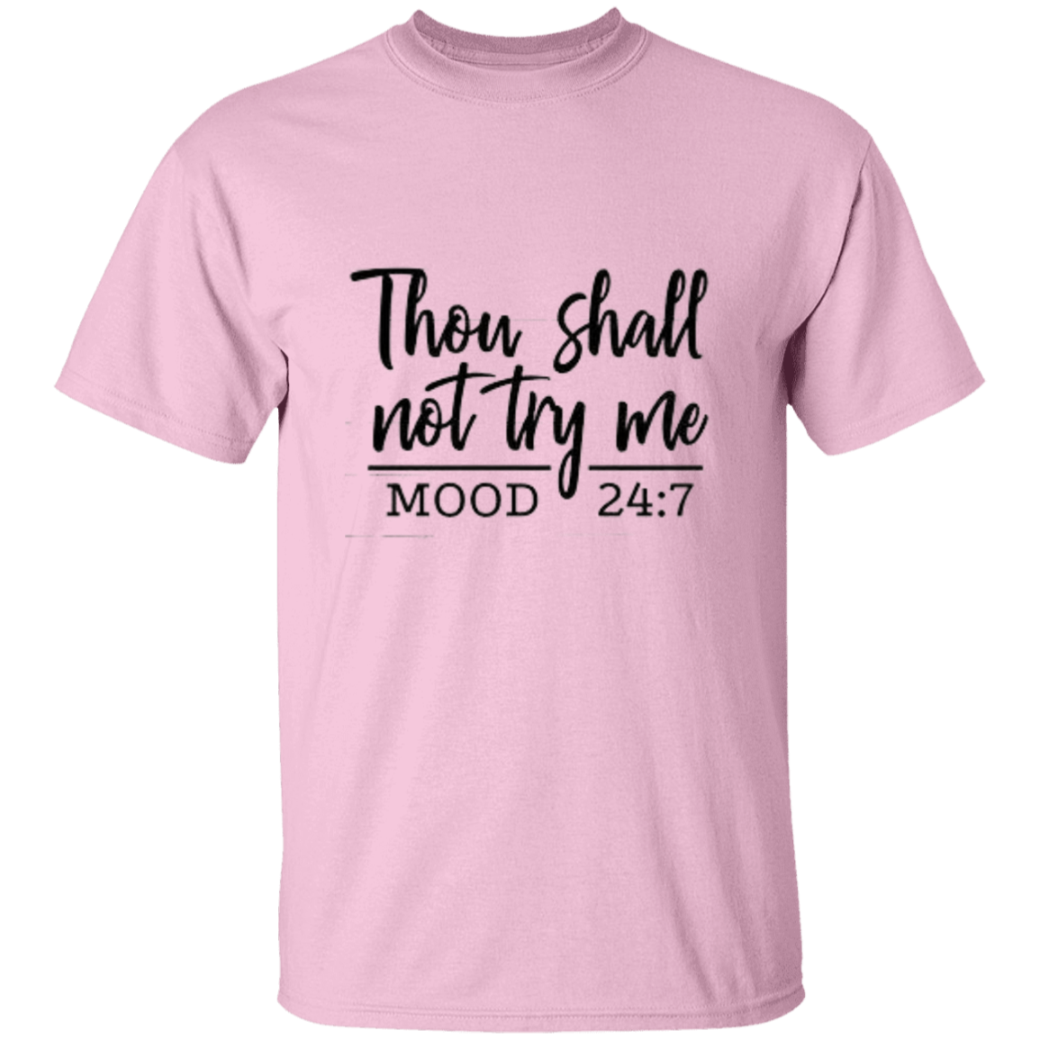 Thou Shall Not Try Me  5.3 oz. T-Shirt, Funny Quote Shirts, Feminist Shirt, Novelty T-shirt, Sarcastic T-shirt