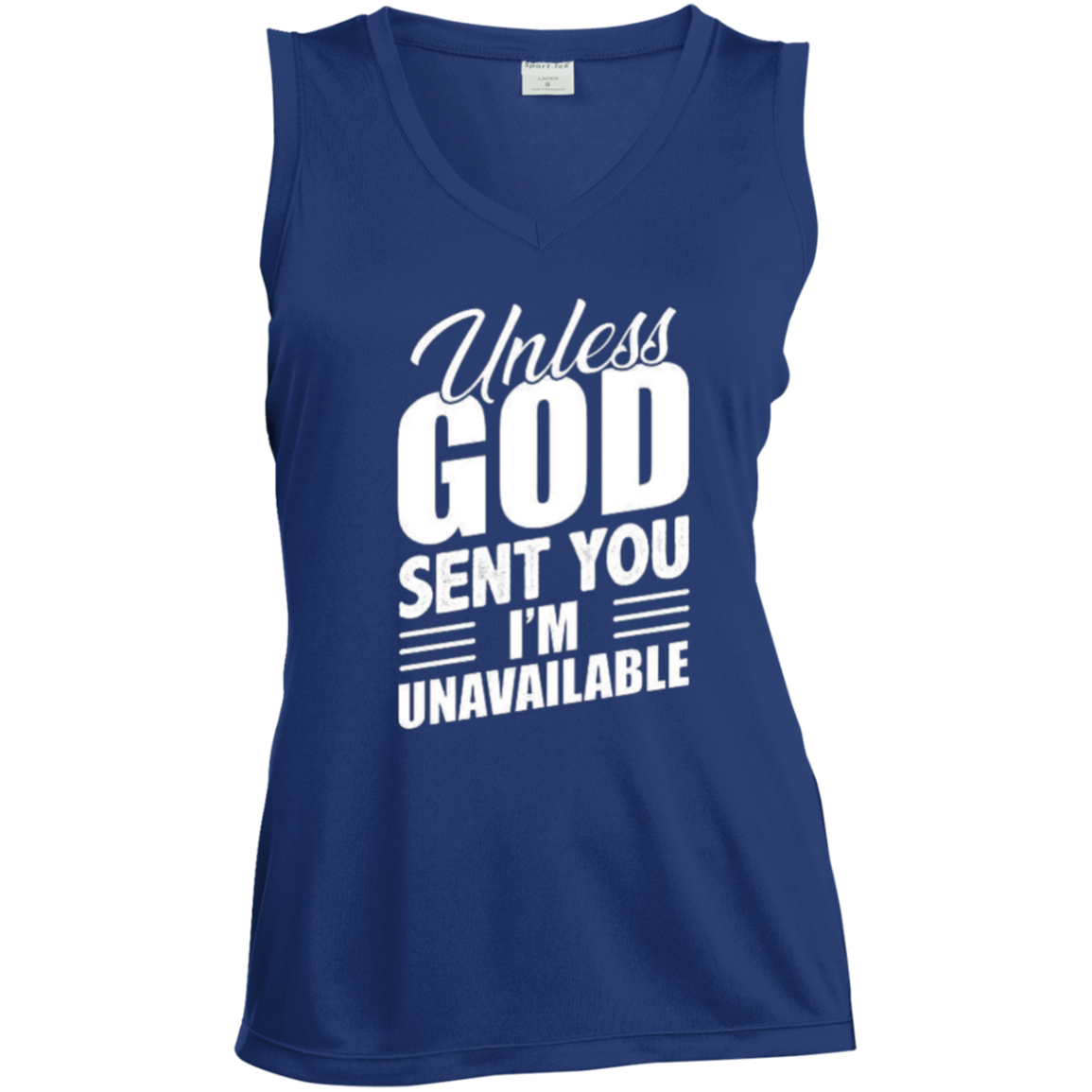 Unless God Sent You, I'm Unavailable Ladies' Sleeveless V-Neck Performance Tee