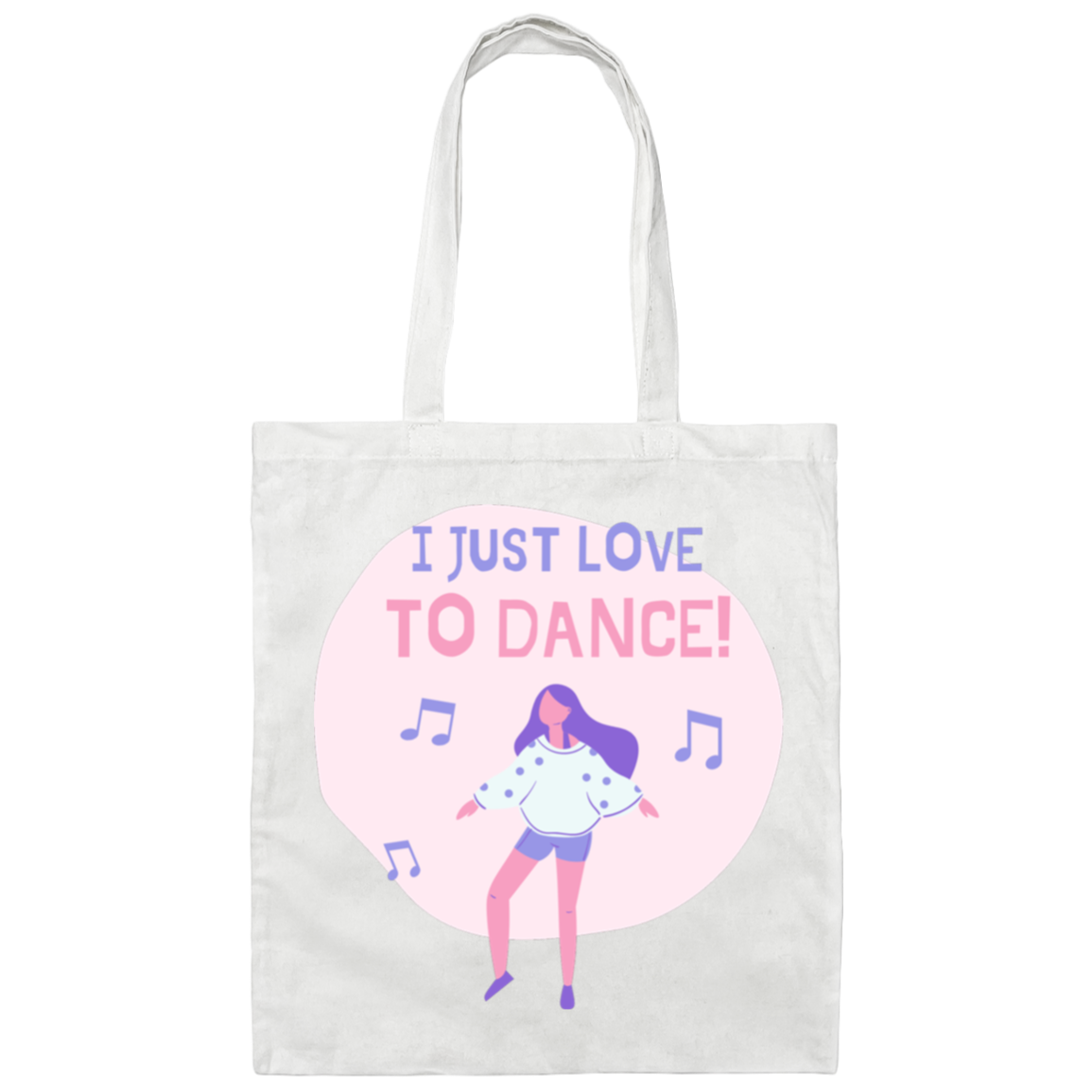 I Just Love to Dance Canvas Tote Bag