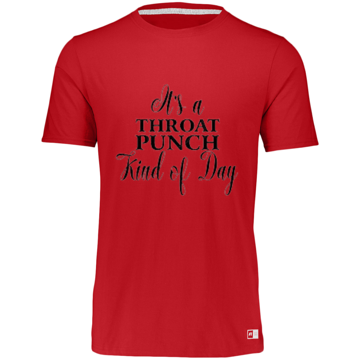 It's A Throat Punch Kind of Day Essential Dri-Power Tee