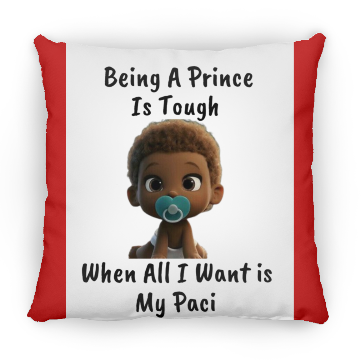 Being A Prince Is Tough  Large Square Pillow