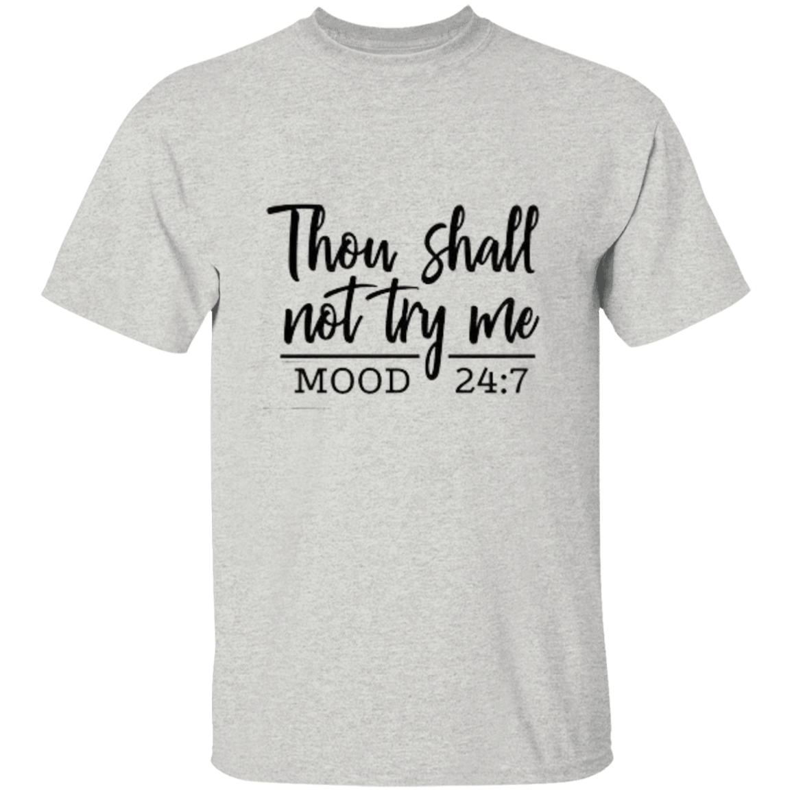 Thou Shall Not Try Me  5.3 oz. T-Shirt, Funny Quote Shirts, Feminist Shirt, Novelty T-shirt, Sarcastic T-shirt