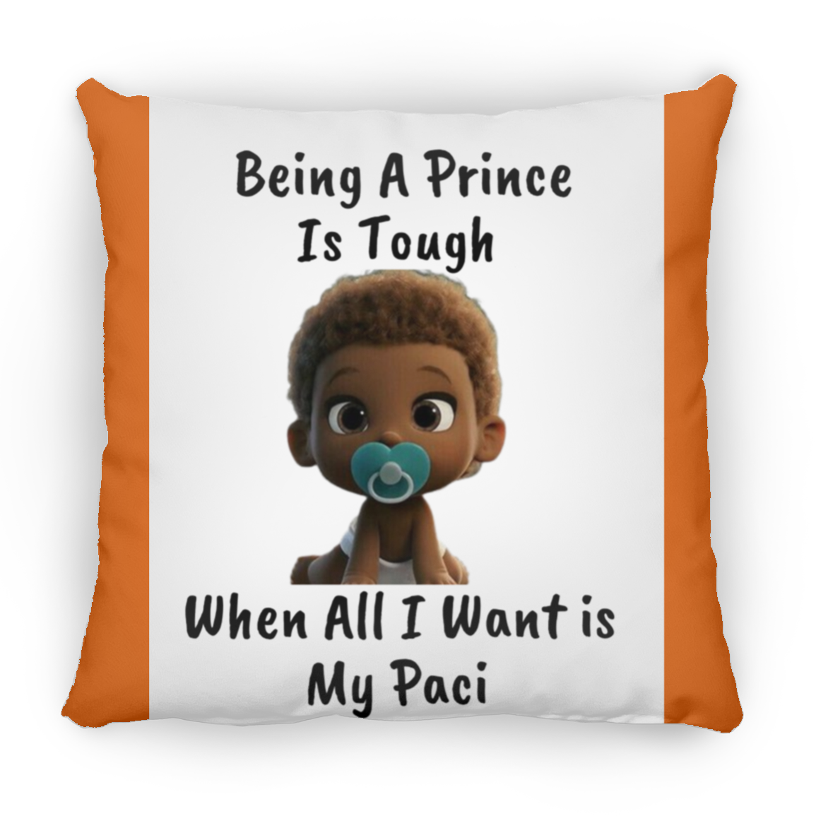 Being A Prince Is Tough  Large Square Pillow