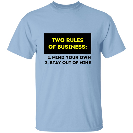 Two Rules of Business 5.3 oz. T-Shirt