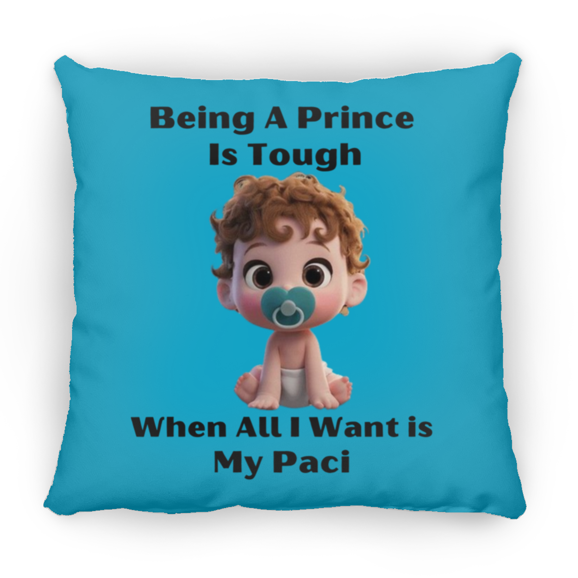 Being A Prince Is Tough Large Square Pillow