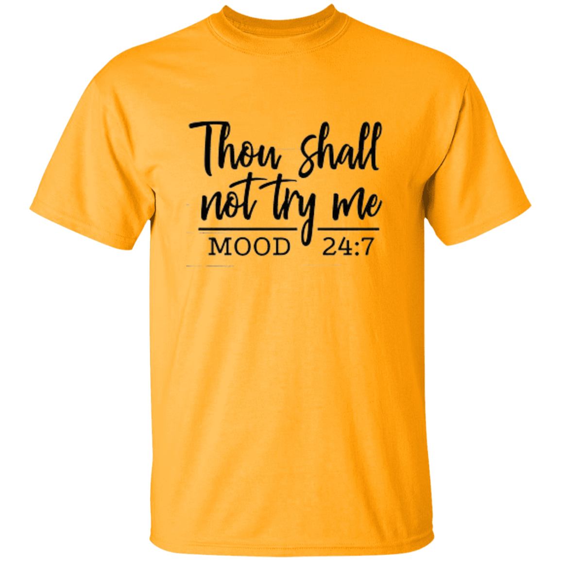 Thou Shall Not Try Me 5.3 oz. T-Shirt