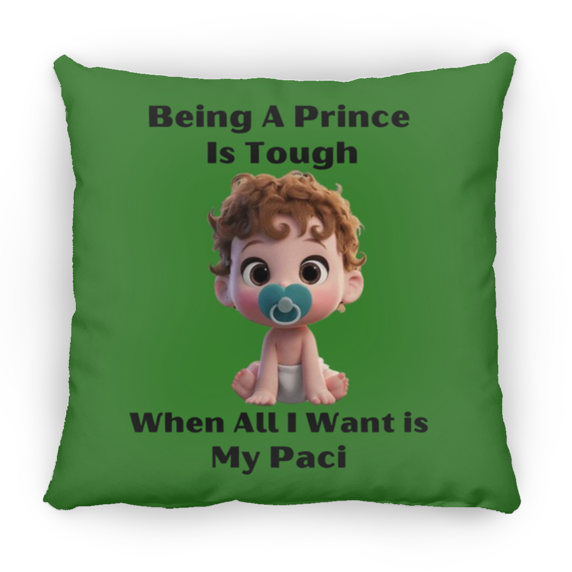 Being A Prince Is Tough Large Square Pillow