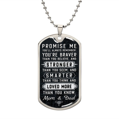 Promise Me .... From Mom and Dad--Dog Tag