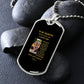 To My Daughter Never Forget I Love You Dog Tag