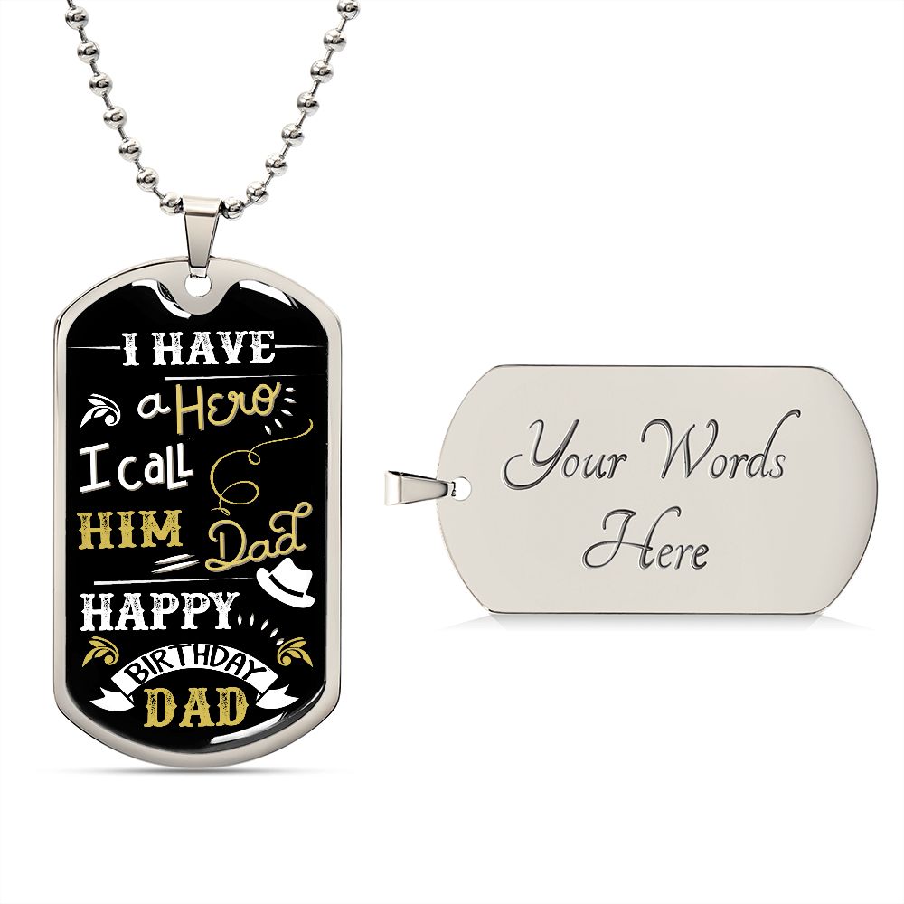 I Have a Hero I Call Him Dad Dog Tag