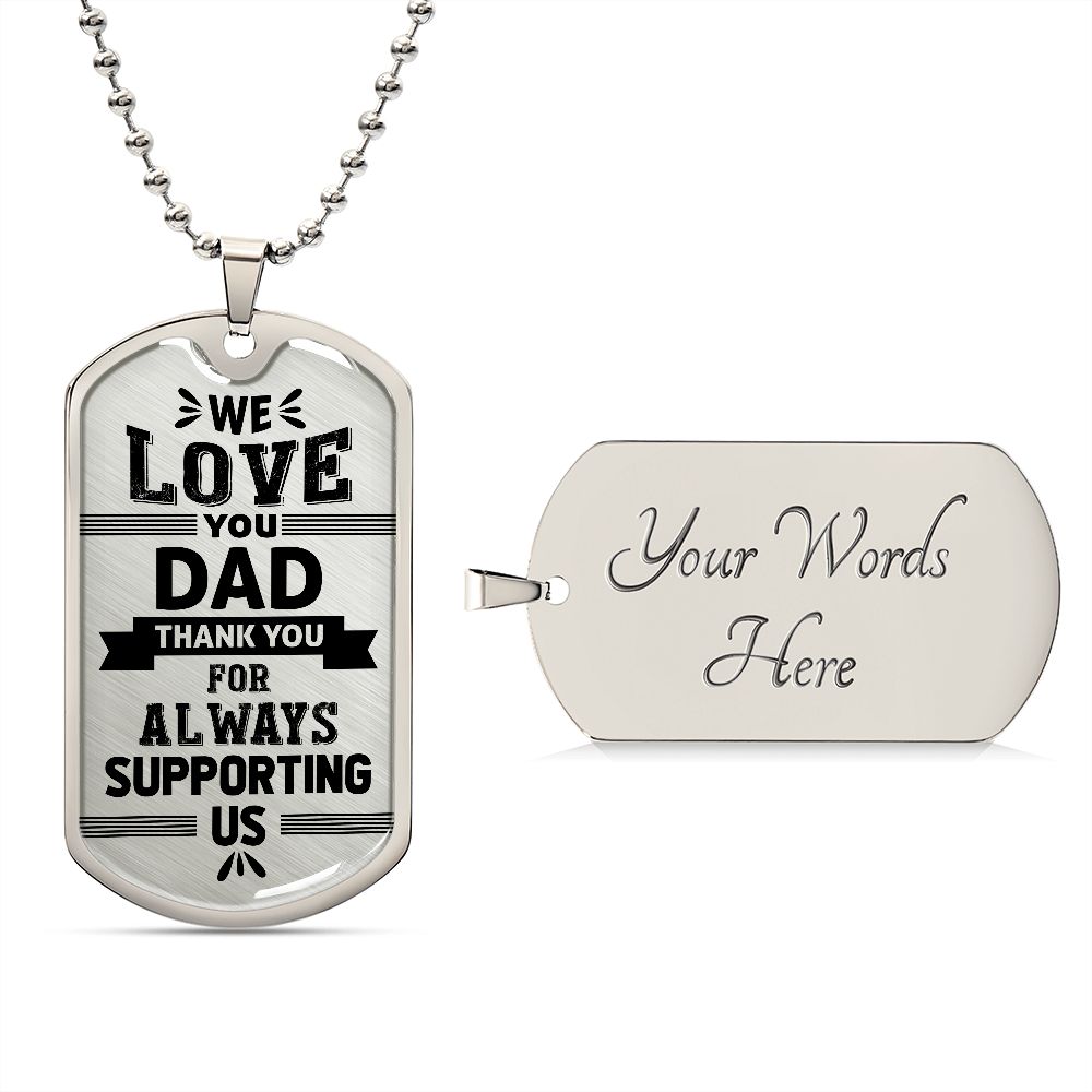 We Love You Dad--Dog Tag