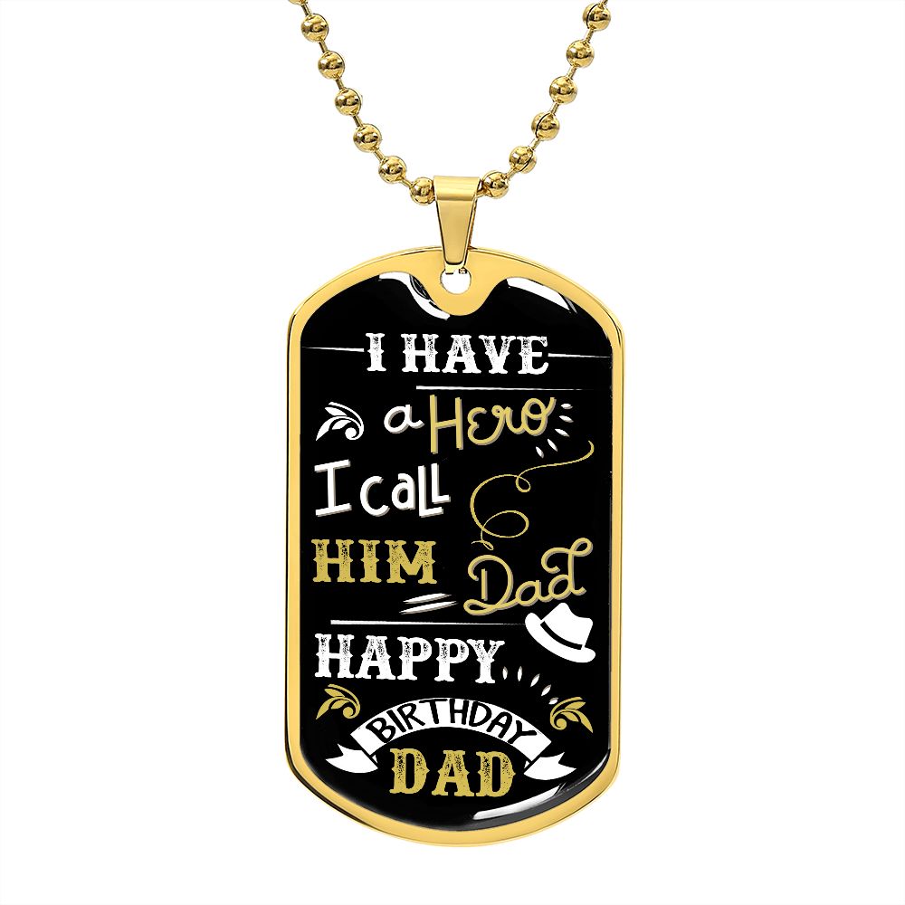 I Have a Hero I Call Him Dad Dog Tag