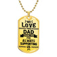 We Love You Dad--Dog Tag