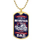 There Aren't Many Things I Love More Than Motorcycles, But One of Them Is Being A Dad--Dog Tag
