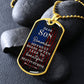 Dear Son Remember, Difficult Roads Often Lead To Beautiful Destinations--Dog Tag