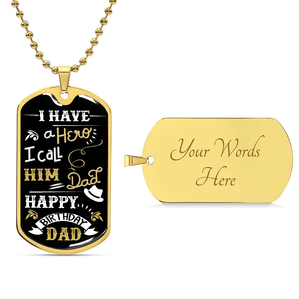 I Have a Hero I Call Him Dad Dog Tag
