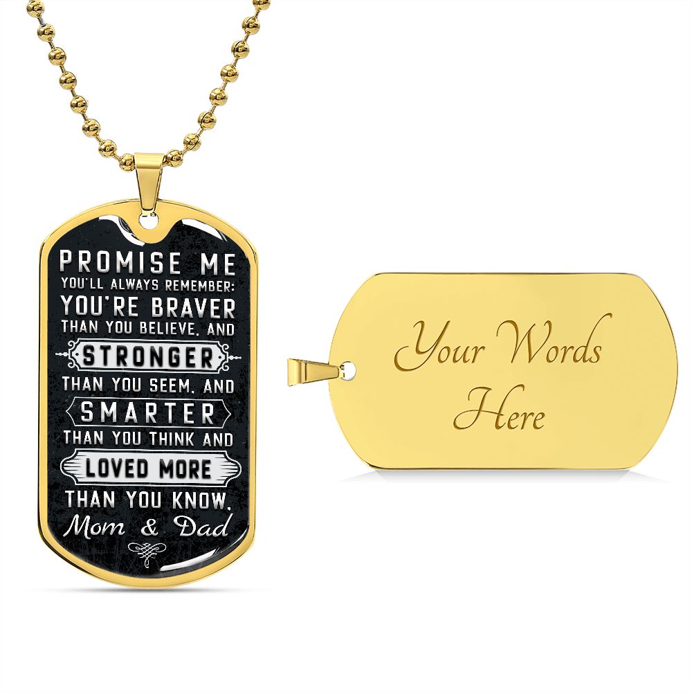 Promise Me .... From Mom and Dad--Dog Tag