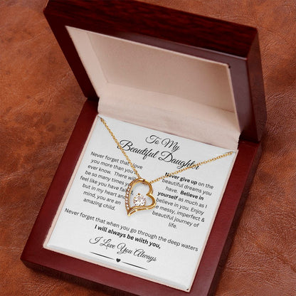 To My Beautiful Daughter.  Never Forget that I love you...Daughter Gift Graduation, Christmas Gift, Daughter Necklace, Graduation Gift, Birthday Gift, Gift From Mom, Gift From Dad, Just Because Gift