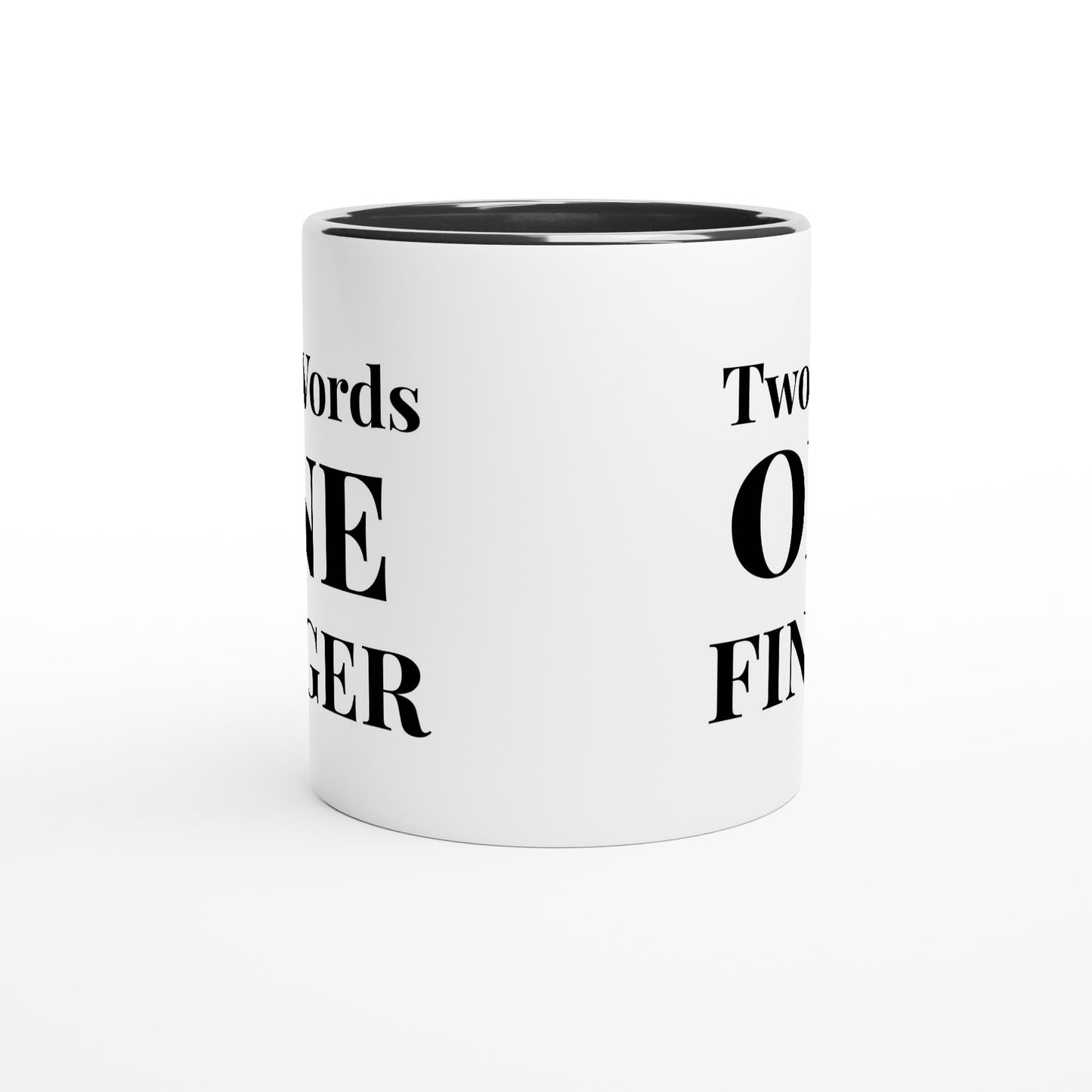 White 11oz Ceramic Mug with Color Inside--Two Words One Finger