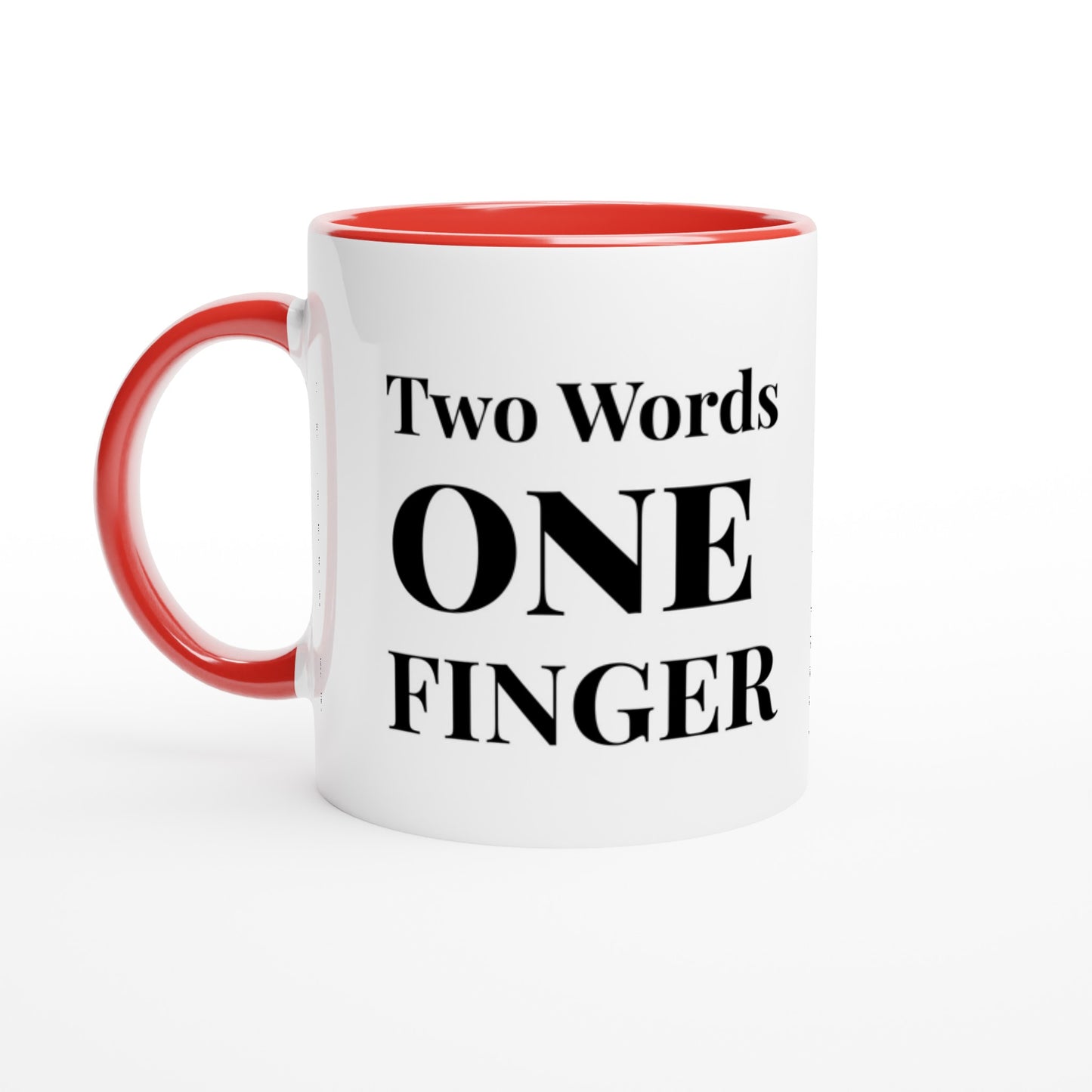 White 11oz Ceramic Mug with Color Inside--Two Words One Finger