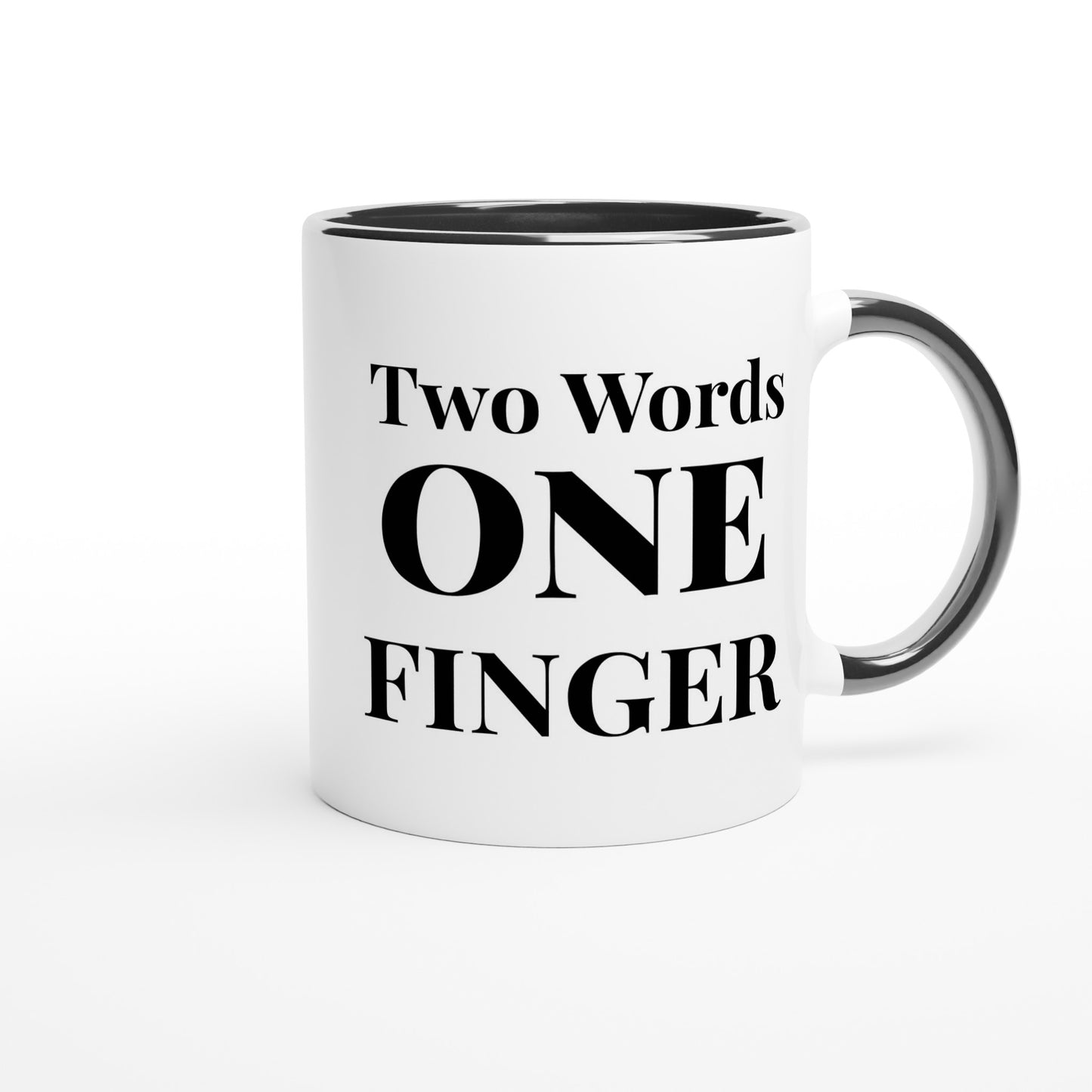 White 11oz Ceramic Mug with Color Inside--Two Words One Finger